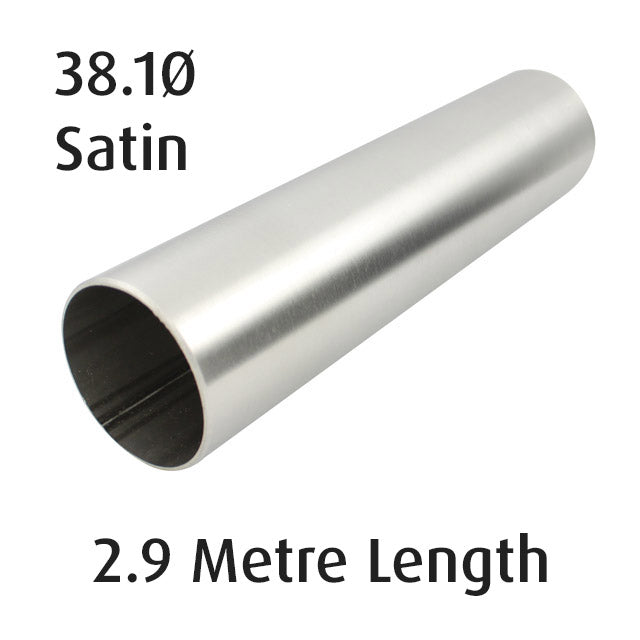 Round Tube 38.1 diameter (316 Satin) - 2.9 metre Length