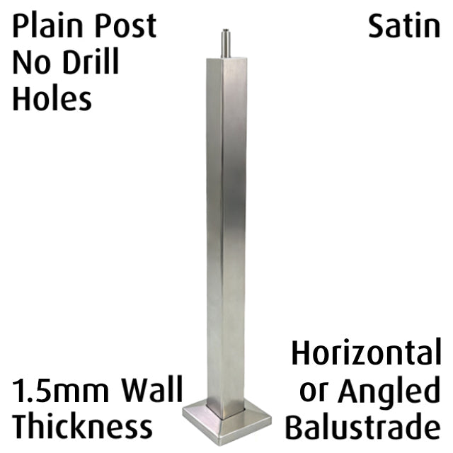 Square Plain Post (1.5mm) for Angled or Horizontal Balustrade - Satin